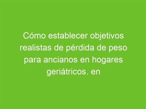 Infografía con consejos para establecer objetivos de pérdida de peso.