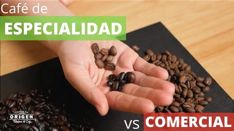 Tabla comparativa detallando las diferencias entre café de especialidad y café comercial.